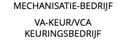 MECHANISATIE-BEDRIJF VA-KEUR/VCA KEURINGSBEDRIJF